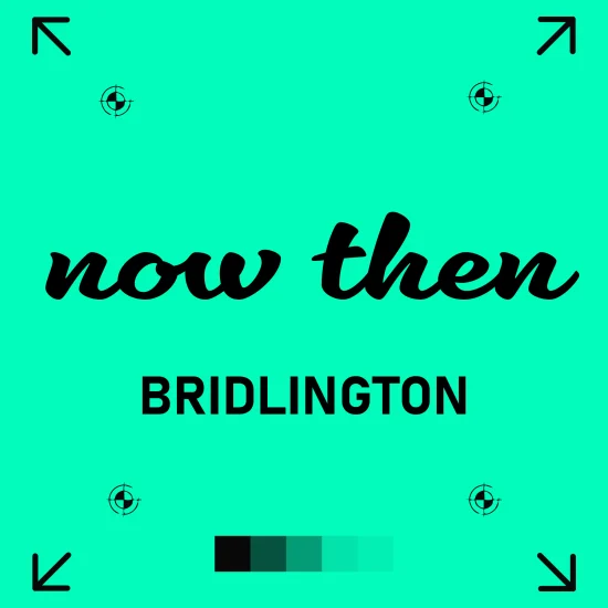 bridlington Graphic design featuring the Northern English greeting “now then” in bold cursive above the town name “BRIDLINGTON” in uppercase, displayed on a vibrant teal background with corner crop marks and a green-toned colour swatch—celebrating local Yorkshire dialect and regional identity.