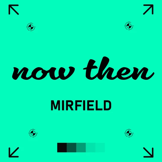 mirfield Bright teal poster displaying the Yorkshire greeting “now then” in elegant black script, with “MIRFIELD” in bold uppercase text below. The design is framed with corner crop marks and includes a row of teal-green colour swatches at the bottom, reflecting a print-ready, locally inspired graphic aesthetic.