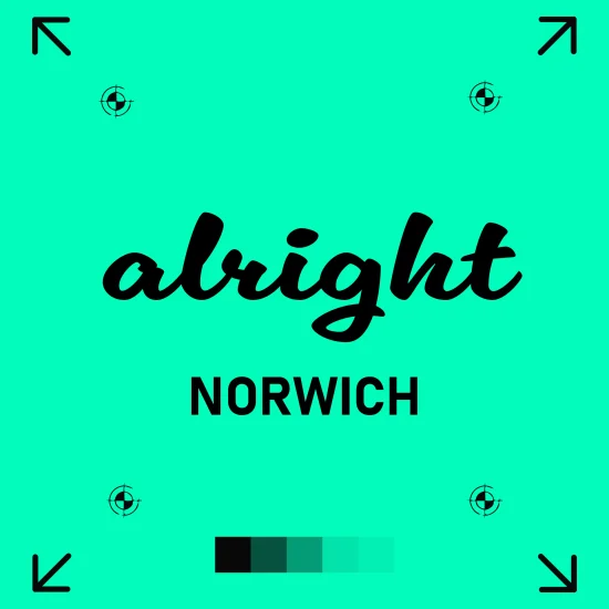 norwich Bright teal graphic featuring the casual regional greeting “alright” in bold black cursive, with “NORWICH” printed below in uppercase sans-serif. The design includes print registration marks in each corner and a horizontal row of tonal green swatches at the bottom, blending local dialect with minimalist print-ready branding.