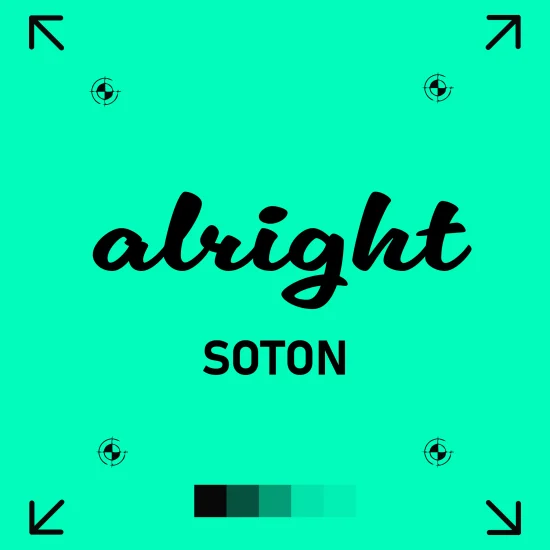 southampton Bright teal graphic with the regional greeting “alright” in bold black script, and “SOTON” (short for Southampton) in uppercase beneath. The design is framed with print crop marks in the corners and a horizontal strip of teal gradient swatches at the bottom, evoking a fun and localised identity.